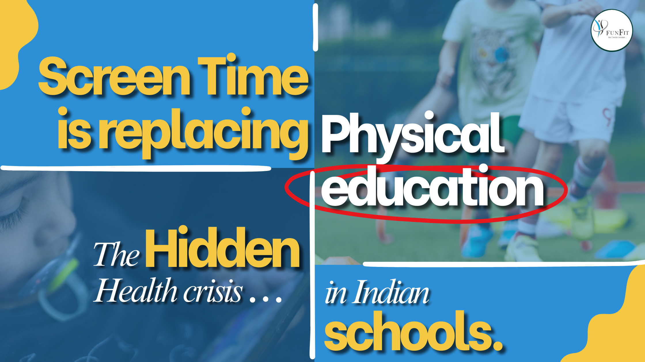 Screen Time Is Replacing Playtime. The Hidden Health Crisis in Indian Schools.